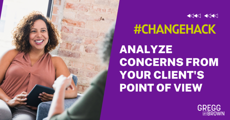 #ChangeHack: Analyze Concerns from Your Client's Point of View featured Image