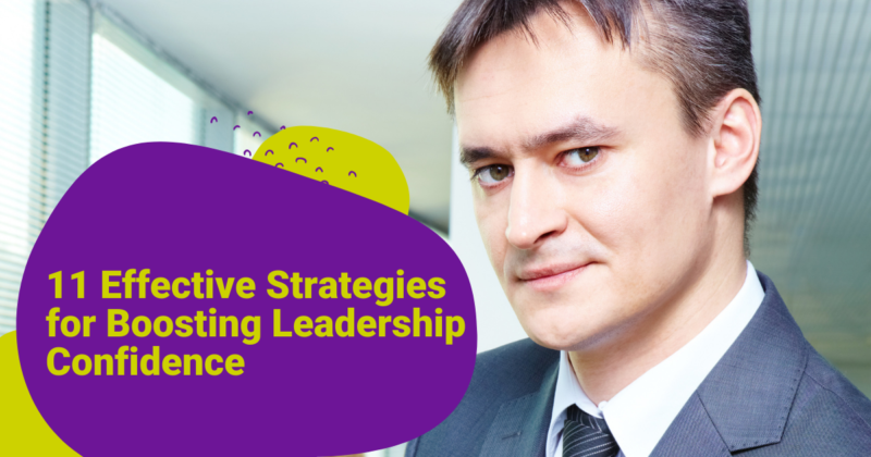 11 Effective Strategies for Boosting Leadership Confidence Featured Image