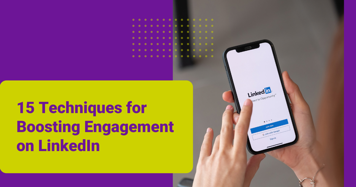 15 Techniques for Boosting Engagement on LinkedIn Featured Image