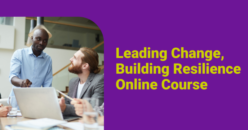 Leading Change, Building Resilience Online Course Featured image