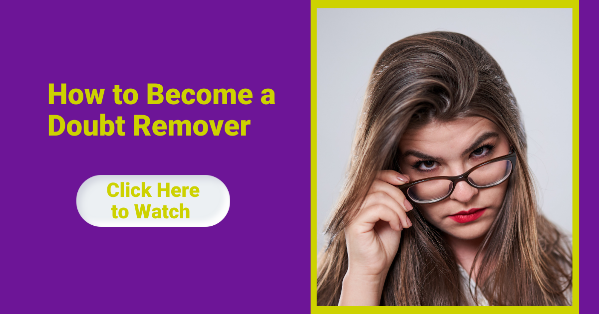 become a doubt remover