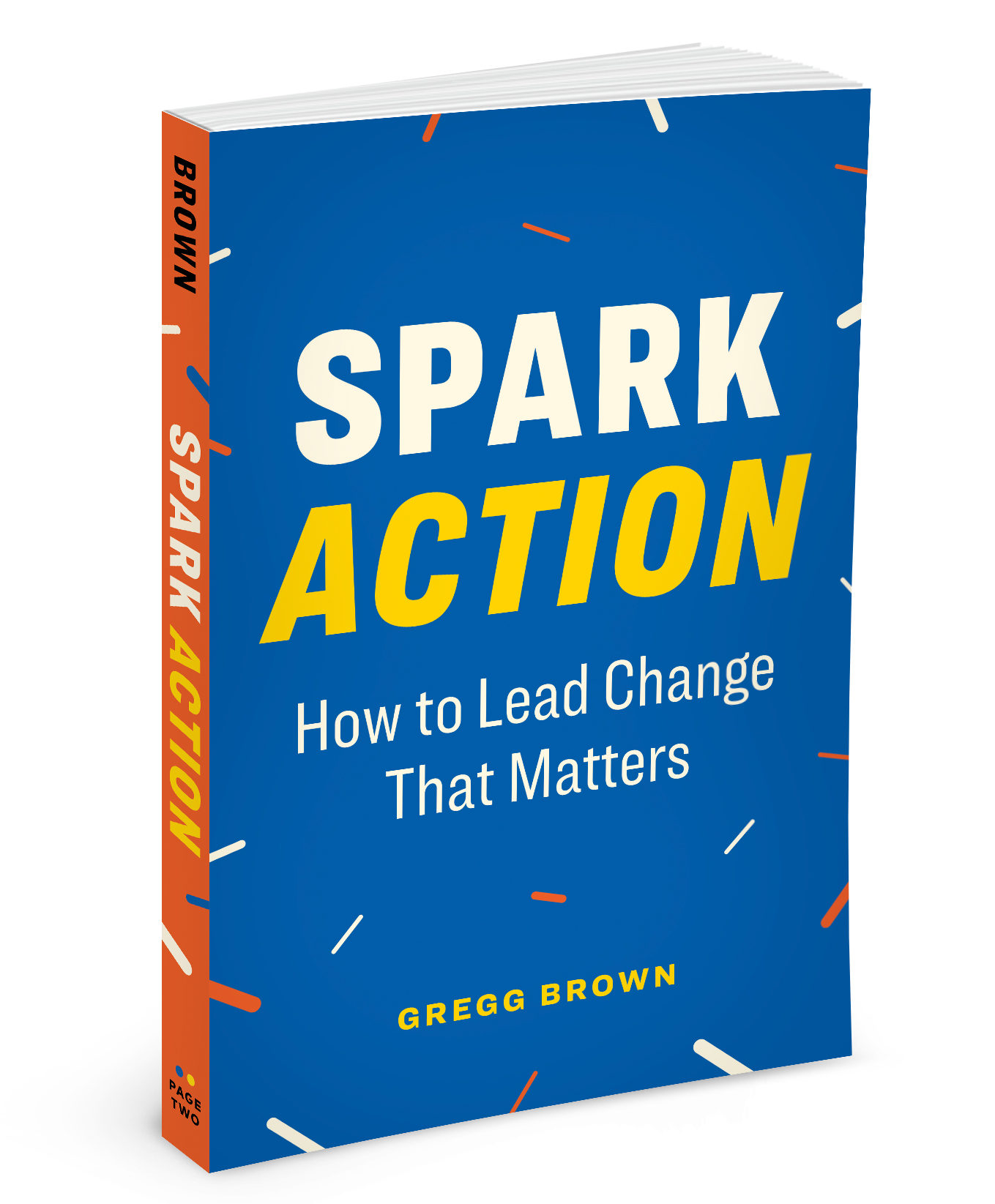 Spark Action - How to Lead Change That Matters